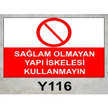 Baysan Yangın Sağlam Olmayan Yapı Iskelesi Kullanmayın Uyarıcı Levha