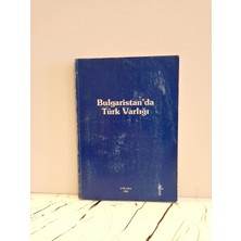 Türk Tarih Kurumu Bulgaristanda Türk Varlığı Bildiriler ( 2. El Kitap )