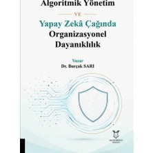 Akademisyen Kitabevi Algoritmik Yönetim ve Yapay Zekâ Çağında Organizasyonel Dayanıklılık