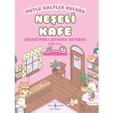 Neşeli Kafe - Mutlu Kalpler Kulübü - Çıkartmalı Boyama Kitabım