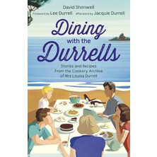Dining With The Durrells: Stories And Recipes From The Cookery Archive Of Mrs Louisa Durrell