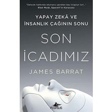 Son Icadımız: Yapay Zeka ve Insanlık Çağının Sonu