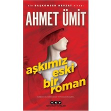 Aşkımız Eski Bir Roman: Kurbanı Öldüren Kendi Tutkusudur Bazen...