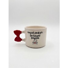 Palto Tasarım Hayatımdaki En Güzel Şeysin El Yapımı Krem Parlak Kurdele Kulp Kupa - El Işçiliği Hediyelik Kupa Bardak Mug