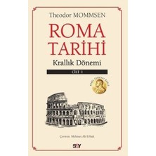 Say Roma Tarihi 1. Cilt - Krallık Dönemi