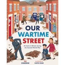 Fantastik Store Our Wartime Street: At Home In Britain During The Second World War