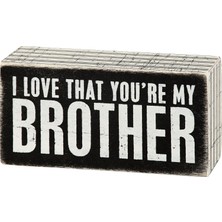 Fantastik Store I Love That You're My Brother Dekoratif Ahşap Kutu Işareti 12,5 cm x 6,5 cm