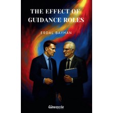 Güneşyolu Yapım Yayın The Effect Of Guidance Roles