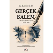 MCK Yayınları Gerçek Kalem - Mürekkebe Yansıyan Derin Izler