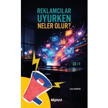Bilgeyol Yayınevi Reklamcılar Uyurken Neler Olur?