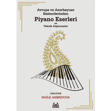 Fantastik Store Avrupa ve Azerbaycan Bestecilerinden Piyano Eserleri ve Teknik Alıştırmalar