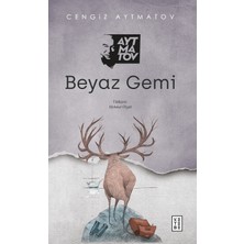 Ketebe Yayınları Beyaz Gemi - Cengiz Aytmatov