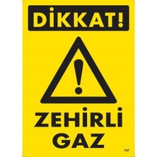 Bezos Dikkat Zehirli Gaz Uyarı Levhası 25X35 KOD:797