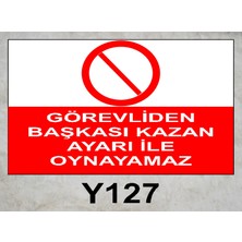 Baysan Yangın Görevliden Başkası Kazan Ayarı Ile Oynayamaz Uyarıcı Levha
