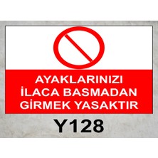 Baysan Yangın Ayaklarınızı Ilaca Basmadan Girmek Yasaktır Uyarıcı Levha