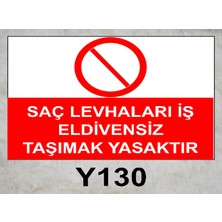 Baysan Yangın Saç Levhaları Iş Eldivensiz Taşımak Yasaktır Uyarıcı Levha