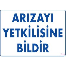 Bezos Arızayı Bildir Uyarı Levhası 25X35 KOD:315