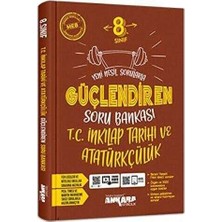 Ankara Yayıncılık Ankara 8. Sınıf Güçlendiren T.C. İnkılap Tarihi ve Atatürkçülük S