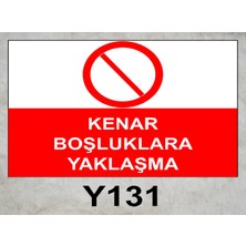 Baysan Yangın Kenar Boşluklara Yaklaşma Uyarıcı Levha