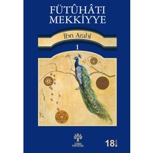 Litera Yayıncılık Fütuhat-I Mekkiyye 1 - Muhyiddin İbn Arabi Ciltsiz Normal Boy 495 Sayfa
