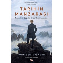 Aycer Tarihin Manzarası Tarihçiler Geçmişi Nasıl Haritalandırır?