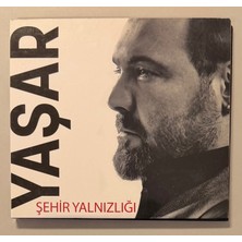 Seyhan Yaşar Şehir Yalnızlığı CD