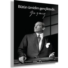 Gaagart Temperli Gerçek Cam Tablo Makam Panosu Atatürk Sözleri Bütün Ümidim Gençliktedir.