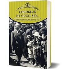 Çocukluk… Ne Güzel Şey…