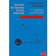 Lacivert Bir Oyundu Ikimiz Arasında: 2011 Arif Damar Şiir Ödülü