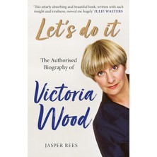 Shoplet Let's Do It: The Authorised Biography Of Victoria Wood: The Bestselling Authorised Biography Of Victoria Wood, Perfect For Comedy Fans This Christmas