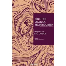 Maxi Trendy Bir Lider Olarak Hz. Peygamber