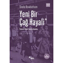 Yeni Bir Çağ Hayali Yirminci Yüzyılı Yaratan Kadınlar