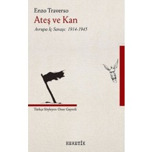 Heretik Yayınları Ateş ve Kan - Avrupa Iç Savaşı 1914-1945