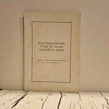 Türk Tarih Kurumu Bulgaristan'daki Türk ve Islam Azınlığına Baskı ( 2. El Kitap )