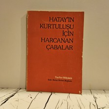 Türk Tarih Kurumu Hatay'ın Kurtuluşu Için Harcanan Çabalar ( 2. El Kitap )