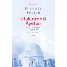 Maxi Trendy Ufuklardaki Ayetler - Ilim ve Irfan Ehliyle Karşılaşmalar