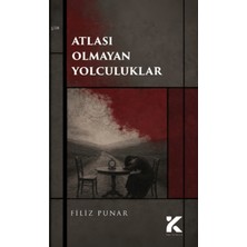 Kiba Yayımcılık Atlası Olmayan Yolculuklar