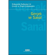 Yapı Kredi Yayınları Psikanaliz Defterleri 16: Çocuk ve Ergen Çalışmaları - Gerçek ve Sanal