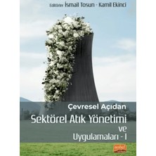 Nobel Bilimsel Eserler Çevresel Açıdan Sektörel Atık Yönetimi ve Uygulamaları - 1