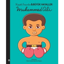 Martı Çocuk Yayınları Muhammed Ali - Küçük Insanlar Büyük Hayaller Maria Isabel Sanchez Vegara