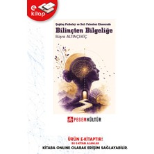 Pegem Akademi Yayıncılık Bilinçten Bilgeliğe Çağdaş Psikoloji ve Sufi Felsefesi Ekseninde