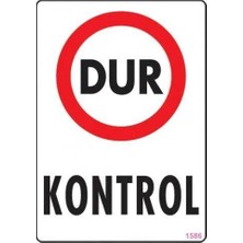 Maxi Trendy Dur Kontrol Uyarı Levhası 25X35 KOD:1586