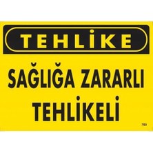Maxi Trendy Tehlike Sağlığa Zararlı Tehlike Uyarı Levhası 25X35 KOD:760