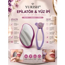 Yurish Epilasyon Aleti & Yüz Ipi