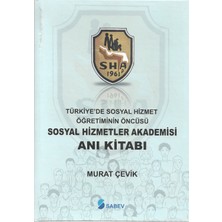 Türkiye'de Sosyal Hizmet Öğretiminin Öncüsü Sosyal Hizmetler Akademisi Anı Kitabı