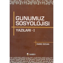 Günümüz Sosyolojisi Yazıları-1 - Emre Özcan