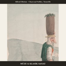 Michu Alfred Diston – Charcoal Seller, Tenerife 1828 Poster, Figüratif Duvar Tablosu Çerçevesiz