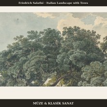 Michu Friedrich Salathé – Italian Landscape With Trees 1815 Poster, Manzara Duvar Tablosu Çerçevesiz