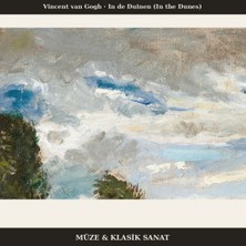 Michu Vincent Van Gogh – In De Duinen (In The Dunes) 1883 Poster, Manzara Duvar Tablosu Çerçevesiz