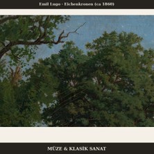Michu Emil Lugo – Eichenkronen (Ca 1860) Poster, Manzara Duvar Tablosu Çerçevesiz